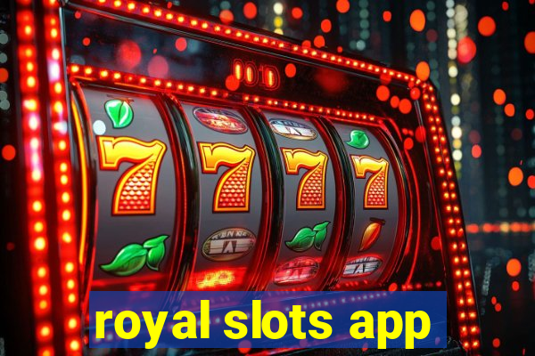 royal slots app